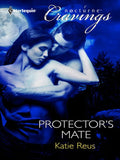 Protector's Mate (Mills & Boon Nocturne Cravings) by Katie Reus