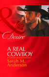 A Real Cowboy (Rich, Rugged Ranchers, Book 0) (Mills & Boon Desire) by Sarah M. Anderson
