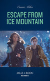 Escape From Ice Mountain (Mills & Boon Heroes) by Cassie Miles