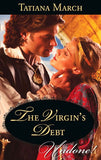 The Virgin's Debt (Hot Scottish Knights, Book 1) (Mills & Boon Historical Undone) by Tatiana March