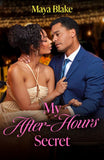 My After-Hours Secret (Billionaires in the Spotlight, Book 2) (Mills & Boon Modern) by Maya Blake (9780008946579)