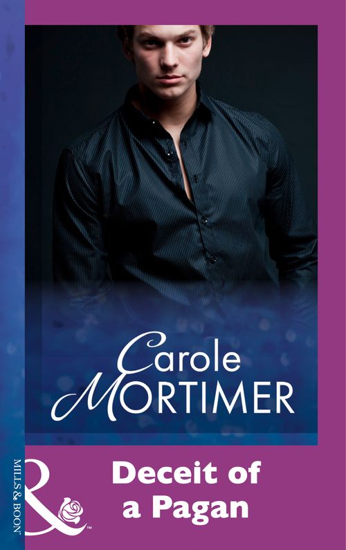 Deceit Of A Pagan (Mills & Boon Modern) by Carole Mortimer