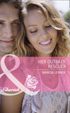 Her Outback Rescuer (Mills & Boon Cherish) by Marion Lennox