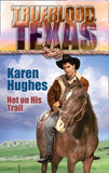 Hot On His Trail (The Trueblood Dynasty, Book 11): First edition by Kristin Eckhardt (9781472051592)