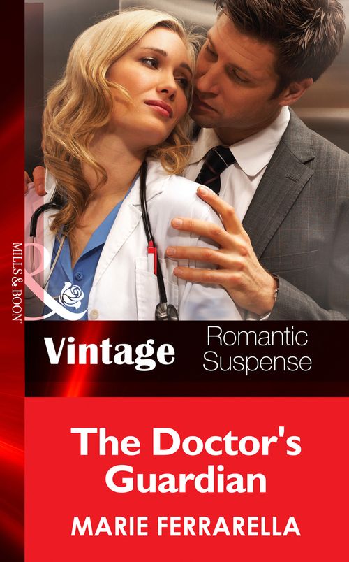 The Doctor's Guardian (The Doctors Pulaski, Book 7) (Mills & Boon Vintage Romantic Suspense): First edition by Marie Ferrarella (9781472038777)