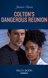Colton's Dangerous Reunion (The Coltons of Colorado, Book 3) (Mills & Boon Heroes) by Justine Davis