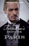 Miss Fortescue's Protector In Paris (Mills & Boon Historical) (Debutantes in Paris, Book 3) (9781474088985)