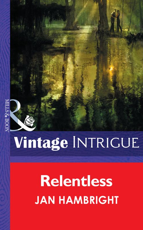 Relentless (Mills & Boon Intrigue): First edition by Jan Hambright (9781472034267)