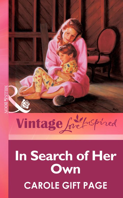 In Search Of Her Own (Mills & Boon Vintage Love Inspired): First edition by Carole Gift Page (9781472064066)