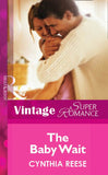 The Baby Wait (Mills & Boon Vintage Superromance) by Cynthia Reese