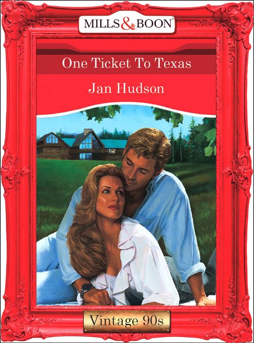 One Ticket To Texas (Mills & Boon Vintage Desire) by Jan Hudson