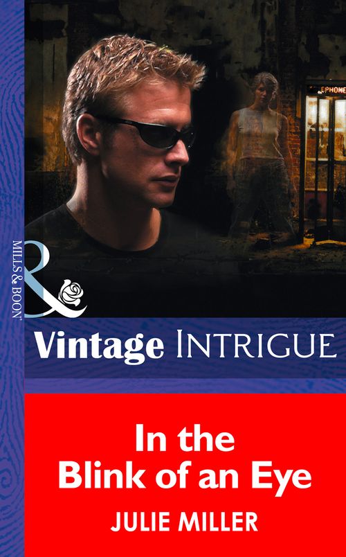 In the Blink of an Eye (The Taylor Clan, Book 2) (Mills & Boon Intrigue) by Julie Miller