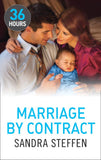 Marriage by Contract (36 Hours, Book 8): First edition by Sandra Steffen (9781474008921)