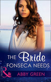 The Bride Fonseca Needs (Billionaire Brothers, Book 0) (Mills & Boon Modern) by Abby Green