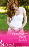 The Pregnancy Secret (Mills & Boon Cherish) by Cara Colter