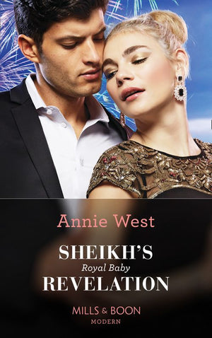 Sheikh's Royal Baby Revelation (Secret Heirs of Billionaires, Book 28) (Mills & Boon Modern) by Annie West