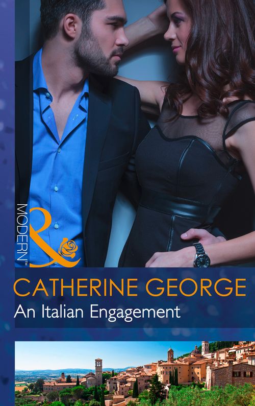 An Italian Engagement (Mills & Boon Modern) by Catherine George