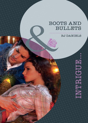 Boots And Bullets (Whitehorse, Montana: Winchester Ranch Reloade, Book 1) (Mills & Boon Intrigue) by B.J. Daniels