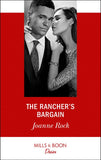 The Rancher's Bargain (Texas Cattleman's Club: Bachelor Auction, Book 5) (Mills & Boon Desire) by Joanne Rock (9781474091978)