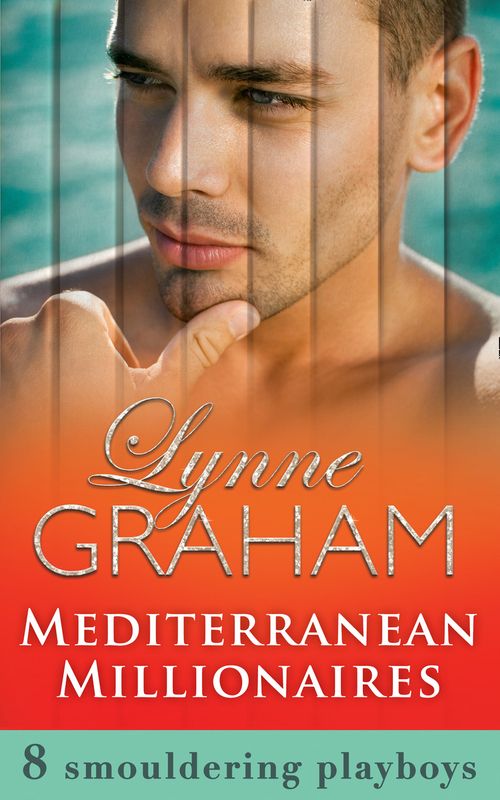Mediterranean Millionaires by Lynne Graham