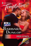 High Stakes (Mills & Boon Temptation) by Barbara Dunlop
