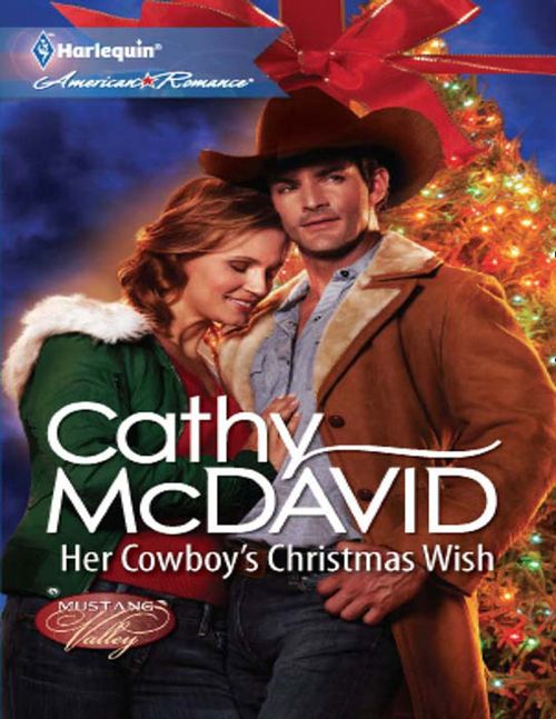 Her Cowboy's Christmas Wish (Mustang Valley, Book 2) (Mills & Boon American Romance) by Cathy McDavid