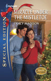 Miracle Under the Mistletoe (Mills & Boon Silhouette) by Tracy Madison