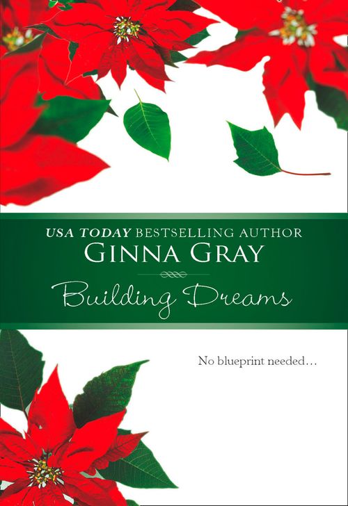 Building Dreams: First edition by Ginna Gray (9781474025911)
