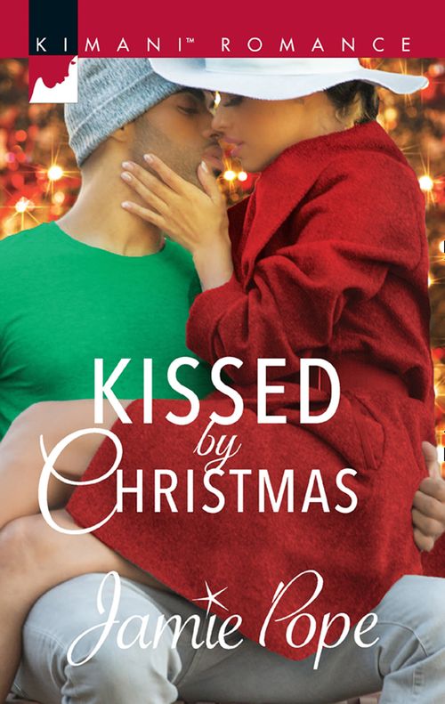 Kissed By Christmas (Tropical Destiny, Book 2) by Jamie Pope (9781474065580)