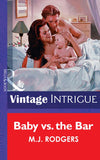 Baby Vs. The Bar (Mills & Boon Vintage Intrigue) by M.J. Rodgers