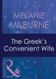 The Greek's Convenient Wife (Greek Tycoons, Book 30) (Mills & Boon Modern): First edition (9781408940754)