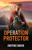 Operation Protector (Cutter's Code, Book 19) (Mills & Boon Heroes) by Justine Davis (9780008949624)
