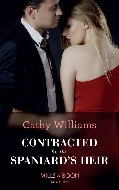 Contracted For The Spaniard's Heir (Mills & Boon Modern) by Cathy Williams