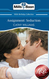 Assignment: Seduction (Mills & Boon Short Stories) by Cathy Williams
