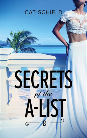 Secrets Of The A-List (Episode 8 Of 12) (A Secrets of the A-List Title, Book 8) (Mills & Boon M&B) (9781474075725)