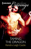 Taming the Dragon (Mills & Boon Nocturne Cravings): First edition by Kendra Leigh Castle (9781408981863)