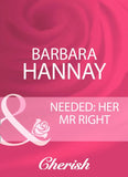 Needed: Her Mr Right (Secrets We Keep, Book 2) (Mills & Boon Cherish) by Barbara Hannay