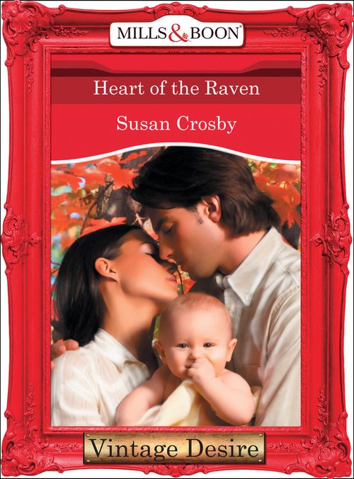 Heart of the Raven (Behind Closed Doors, Book 4) (Mills & Boon Desire): First edition by Susan Crosby (9781472037114)