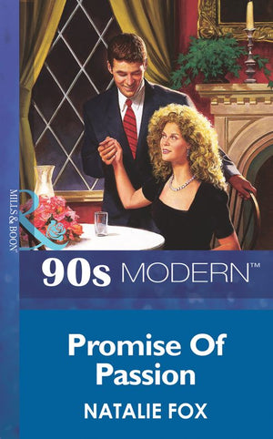 Promise Of Passion (Mills & Boon Vintage 90s Modern) by Natalie Fox