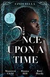 Once Upon A Time: Cinderella: The Lone Star Cinderella (Texas Cattleman's Club: The Missing Mogul) / The Way You Love Me / Dr Cinderella's Midnight Fling by Maureen Child, Donna Hill and Kate Hardy (9780008933715)