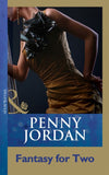 Fantasy For Two (Mills & Boon Modern) by Penny Jordan
