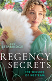Regency Secrets: The Widows Of Westram: A Lord for the Wallflower Widow (The Widows of Westram) / An Earl for the Shy Widow by Ann Lethbridge (9780263319026)
