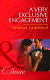A Very Exclusive Engagement (Daughters of Power: The Capital, Book 5) (Mills & Boon Desire): First edition by Andrea Laurence (9781472006172)