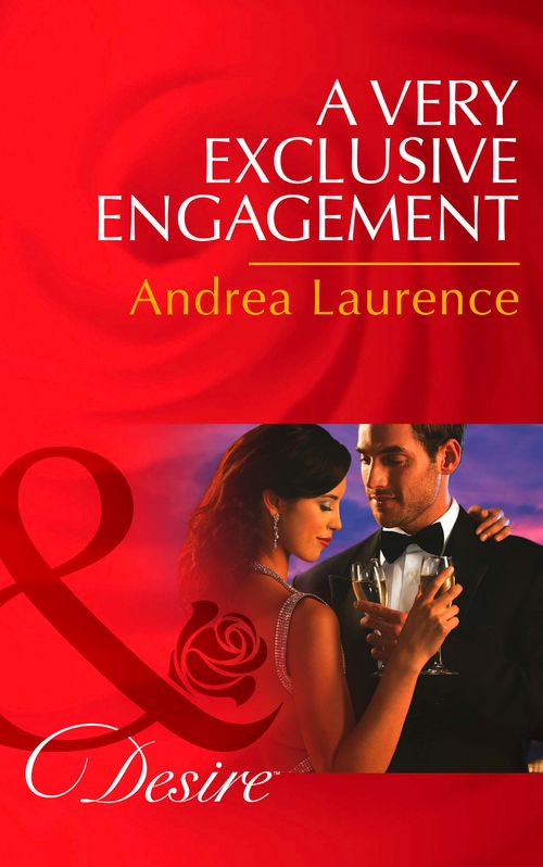 A Very Exclusive Engagement (Daughters of Power: The Capital, Book 5) (Mills & Boon Desire): First edition by Andrea Laurence (9781472006172)