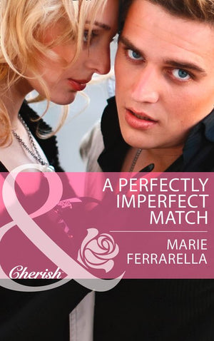 A Perfectly Imperfect Match (Matchmaking Mamas, Book 13) (Mills & Boon Cherish) by Marie Ferrarella