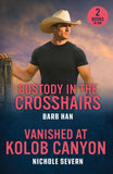Custody In The Crosshairs / Vanished At Kolob Canyon: Custody in the Crosshairs (Wilde Country) / Vanished at Kolob Canyon (Red Rock Murders) (Mills & Boon Heroes) by Barb Han and Nichole Severn (9780263420401)