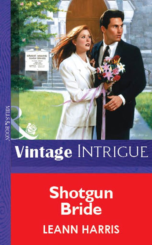 Shotgun Bride (Mills & Boon Vintage Intrigue) by Leann Harris