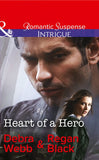 Heart Of A Hero (The Specialists: Heroes Next Door, Book 2) (Mills & Boon Intrigue) by Debra Webb and Regan Black