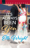 It's Always Been You (The Jacksons of Ann Arbor, Book 1) by Elle Wright