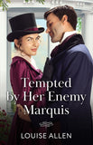 Tempted By Her Enemy Marquis (Mills & Boon Historical) by Louise Allen (9780008940805)